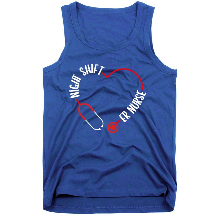 Night Shift Er Nurse Emergency Medical Nurse Er Technician Gift Tank Top