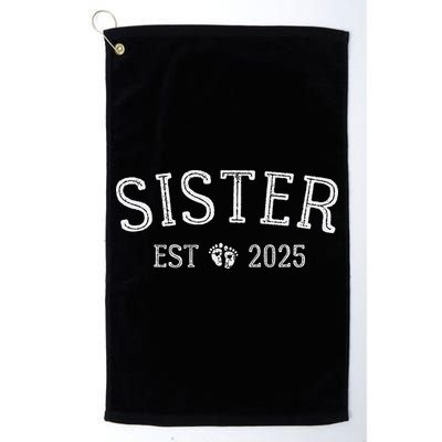 New Sister Est 2025 New Mom 2025 Promoted To Big Sister 2025 Golf Towel