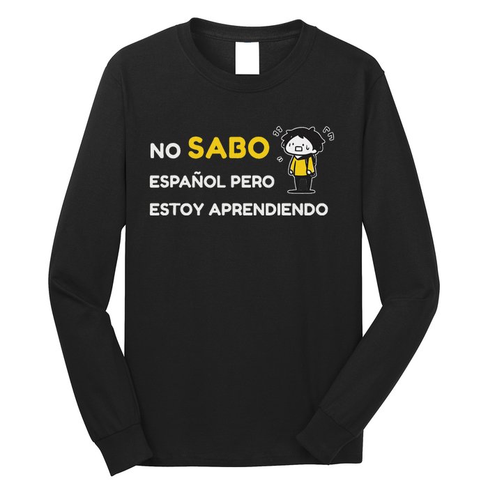 No Sabo EspañOl Long Sleeve Shirt