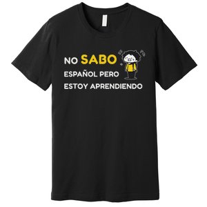 No Sabo EspañOl Premium T-Shirt