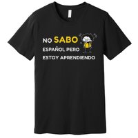 No Sabo EspañOl Premium T-Shirt