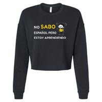 No Sabo EspañOl Cropped Pullover Crew