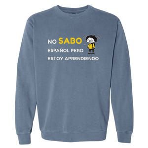 No Sabo EspañOl Garment-Dyed Sweatshirt