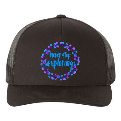 Never Stop Exploring Travel Adventure Meaningful Gift Yupoong Adult 5-Panel Trucker Hat