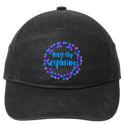 Never Stop Exploring Travel Adventure Meaningful Gift 7-Panel Snapback Hat