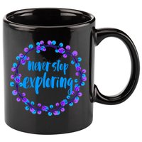 Never Stop Exploring Travel Adventure Meaningful Gift 11oz C Handle Ceramic Mug