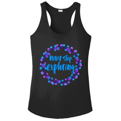 Never Stop Exploring Travel Adventure Meaningful Gift Ladies PosiCharge Competitor Racerback Tank