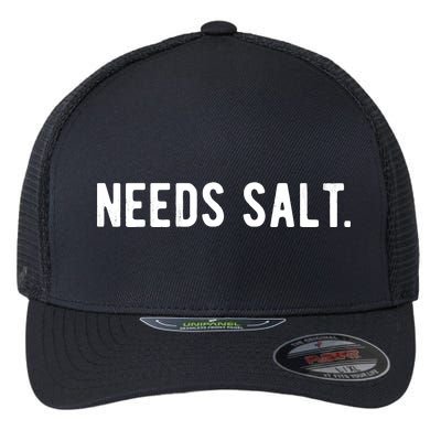 Needs Salt Funny Cooking Chef Assistant Baker Master Cook Flexfit Unipanel Trucker Cap