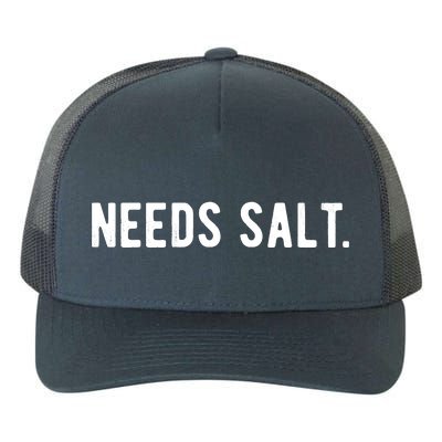 Needs Salt Funny Cooking Chef Assistant Baker Master Cook Yupoong Adult 5-Panel Trucker Hat