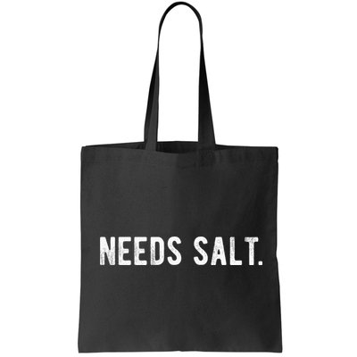 Needs Salt Funny Cooking Chef Assistant Baker Master Cook Bag