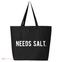 Needs Salt Funny Cooking Chef Assistant Baker Master Cook 25L Jumbo Tote