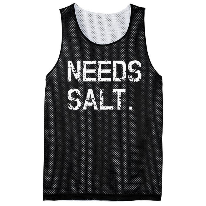 Needs Salt Funny Cooking Chef Gift Mesh Reversible Basketball Jersey Tank