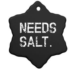 Needs Salt Funny Cooking Chef Gift Ceramic Star Ornament