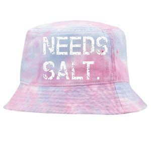 Needs Salt Funny Cooking Chef Gift Tie-Dyed Bucket Hat