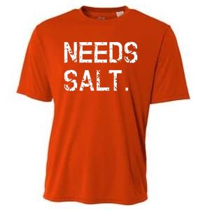 Needs Salt Funny Cooking Chef Gift Cooling Performance Crew T-Shirt