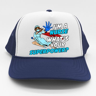 Nurse Superhero Funny Whats Your Superpower Gift Trucker Hat