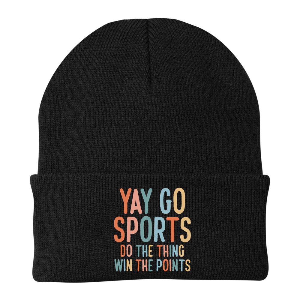 Non Sports Fan Go Sports Yay Sports Beanie