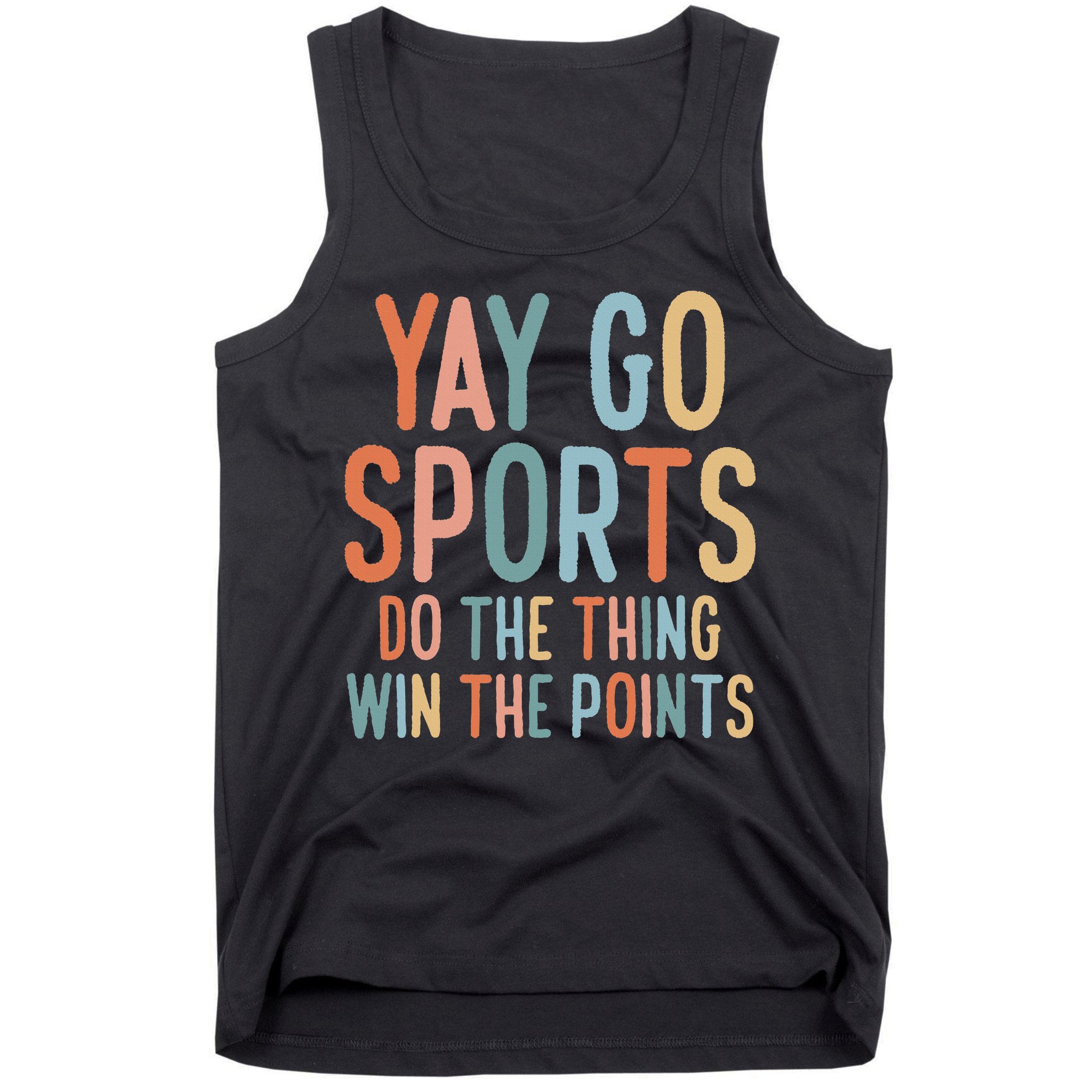 Non Sports Fan Go Sports Yay Sports Tank Top