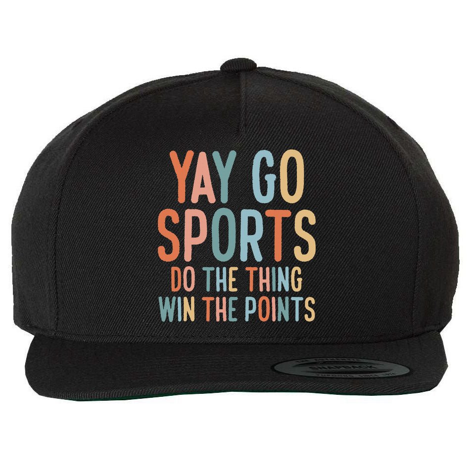 Non Sports Fan Go Sports Yay Sports Wool Snapback Cap