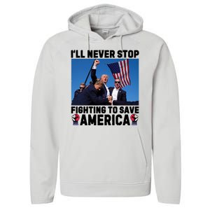 Never Stop Fighting Save America Trump Fight 2024 Shot Assassination Attem Performance Fleece Hoodie