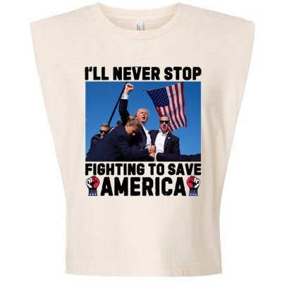 Never Stop Fighting Save America Trump Fight 2024 Shot Assassination Attem Garment-Dyed Women's Muscle Tee