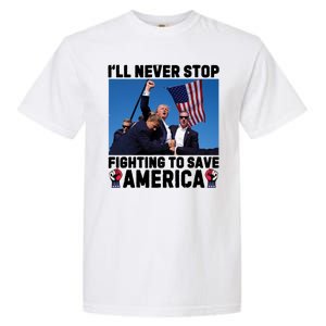 Never Stop Fighting Save America Trump Fight 2024 Shot Assassination Attem Garment-Dyed Heavyweight T-Shirt