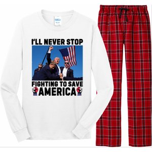 Never Stop Fighting Save America Trump Fight 2024 Shot Assassination Attem Long Sleeve Pajama Set