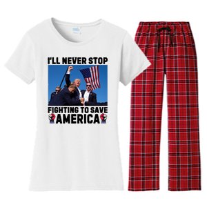 Never Stop Fighting Save America Trump Fight 2024 Shot Assassination Attem Women's Flannel Pajama Set