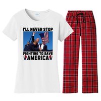 Never Stop Fighting Save America Trump Fight 2024 Shot Assassination Attem Women's Flannel Pajama Set