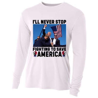Never Stop Fighting Save America Trump Fight 2024 Shot Assassination Attem Cooling Performance Long Sleeve Crew