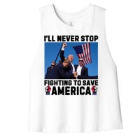 Never Stop Fighting Save America Trump Fight 2024 Shot Assassination Attem Women's Racerback Cropped Tank