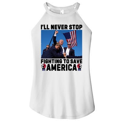 Never Stop Fighting Save America Trump Fight 2024 Shot Assassination Attem Women's Perfect Tri Rocker Tank