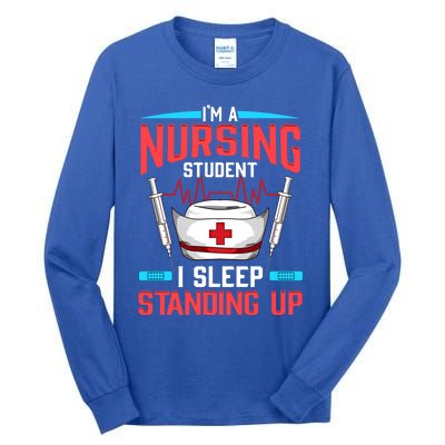 Nursing Student Funny Gift Future Nurse Meaningful Gift Tall Long Sleeve T-Shirt