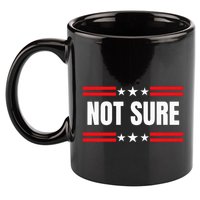 Not Sure For President Idiocracy 11oz C Handle Ceramic Mug
