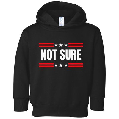 Not Sure For President Idiocracy Toddler Hoodie