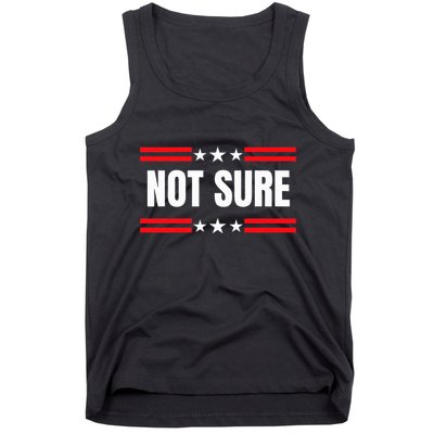 Not Sure For President Idiocracy Tank Top