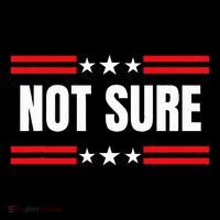 Not Sure For President Idiocracy Toddler T-Shirt