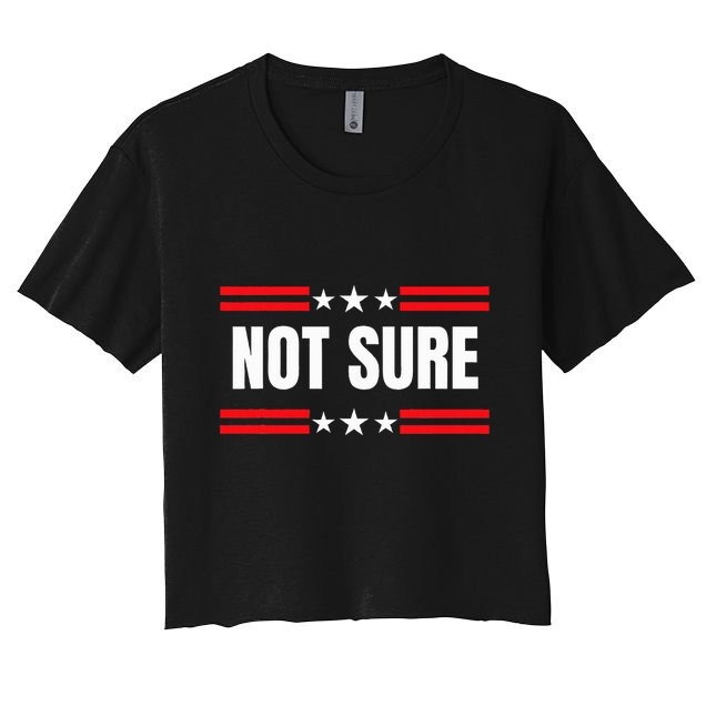 Not Sure For President Idiocracy Crop Top
