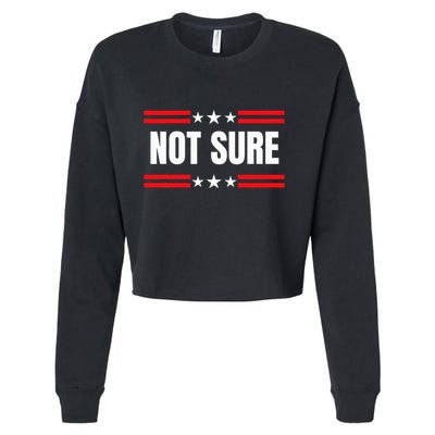 Not Sure For President Idiocracy Cropped Pullover Crew