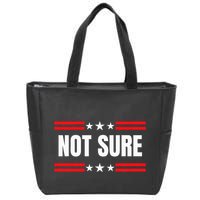 Not Sure For President Idiocracy Zip Tote Bag