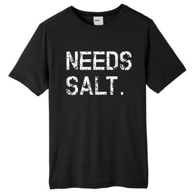 Needs Sal Funny Cooking Chef Gift Tall Fusion ChromaSoft Performance T-Shirt