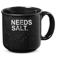 Needs Salt Funny Cooking Chef 15oz Campfire Ceramic Mug