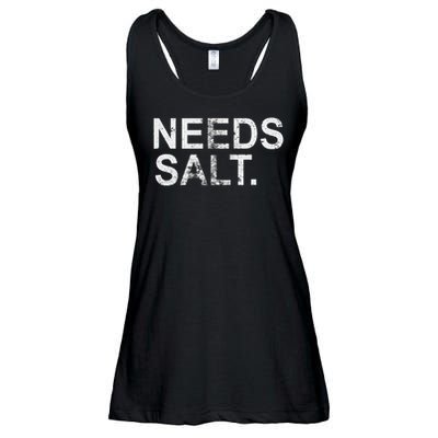 Needs Salt Funny Cooking Chef Ladies Essential Flowy Tank