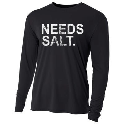Needs Salt Funny Cooking Chef Cooling Performance Long Sleeve Crew