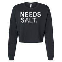 Needs Salt Funny Cooking Chef Cropped Pullover Crew