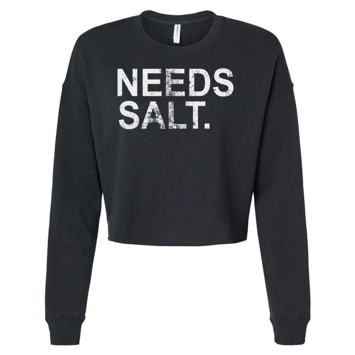 Needs Salt Funny Cooking Chef Cropped Pullover Crew