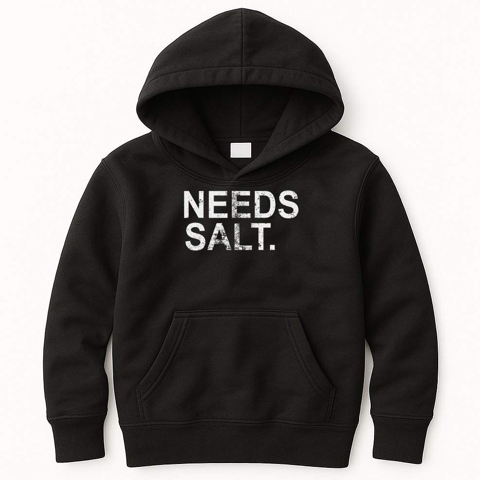 Needs Salt Funny Cooking Chef Kids Hoodie