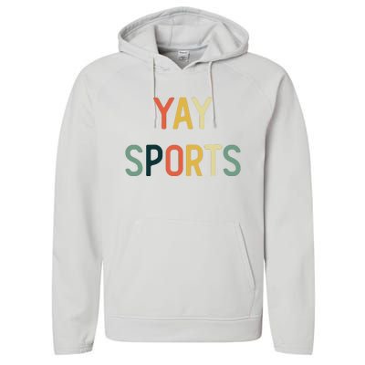 Non Sports Fan Go Sports Yay Sports Performance Fleece Hoodie