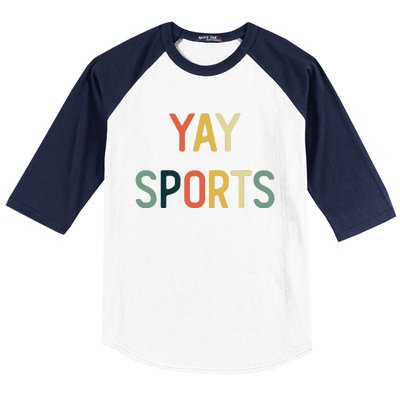 Non Sports Fan Go Sports Yay Sports Baseball Sleeve Shirt