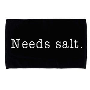 Needs Salt Funny Cooking Chef Gift Microfiber Hand Towel